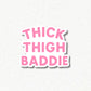 THICK Thigh Baddie
