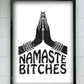 AP40 – Namaste Bitches